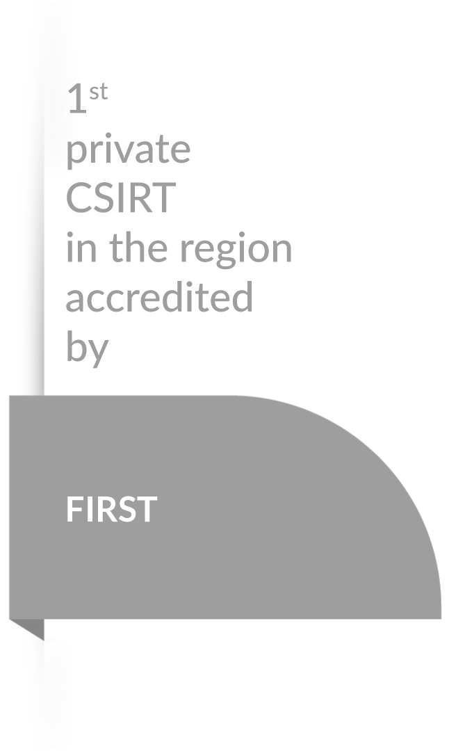1 st private CSIRT in the region accedited by first